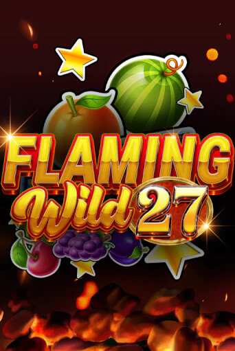 Flaming Wild 27 играть бесплатно | Казино Гранд игровые автоматы