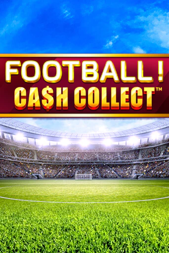 Football - Cash Collect играть бесплатно | Казино Гранд игровые автоматы