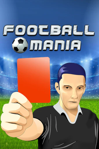 Football Mania играть бесплатно | Казино Гранд игровые автоматы