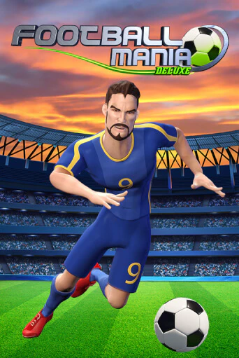 Football Mania Deluxe играть бесплатно | Казино Гранд игровые автоматы
