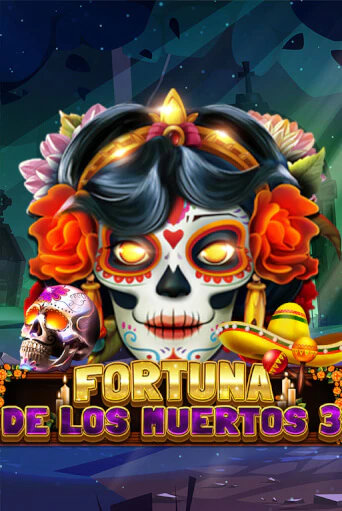 Fortuna De Los Muertos 3 играть бесплатно | Казино Гранд игровые автоматы