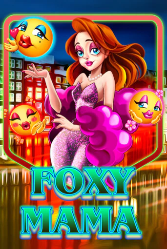 Foxy Mama играть бесплатно | Казино Гранд игровые автоматы