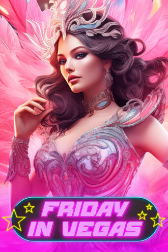 Friday in Vegas играть бесплатно | Казино Гранд игровые автоматы