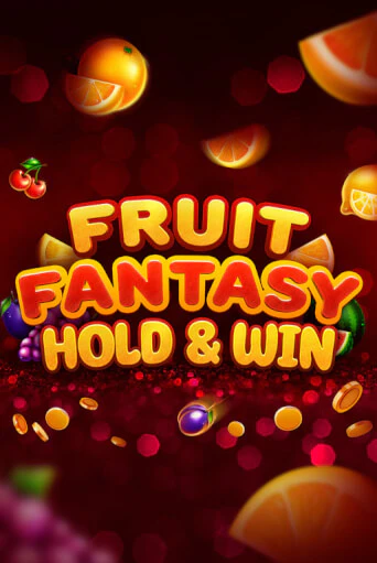 Fruit Fantasy Hold&Win играть бесплатно | Казино Гранд игровые автоматы