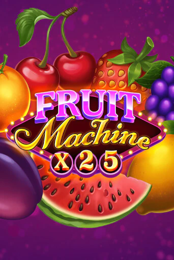 Fruit Machine x25 играть бесплатно | Казино Гранд игровые автоматы