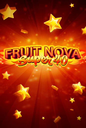 Fruit Super Nova 40 играть бесплатно | Казино Гранд игровые автоматы