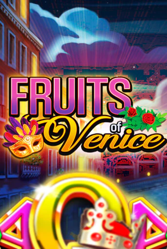Fruits of Venice играть бесплатно | Казино Гранд игровые автоматы