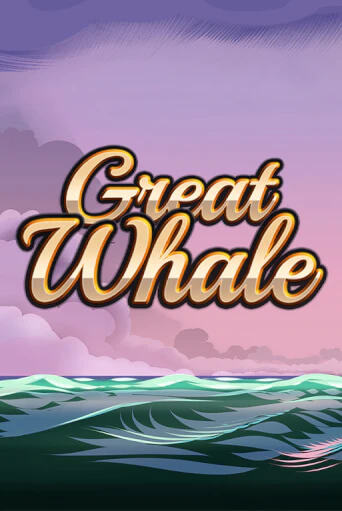 Great Whale   играть бесплатно | Казино Гранд игровые автоматы