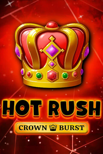 HOT RUSH: Crown Burst играть бесплатно | Казино Гранд игровые автоматы