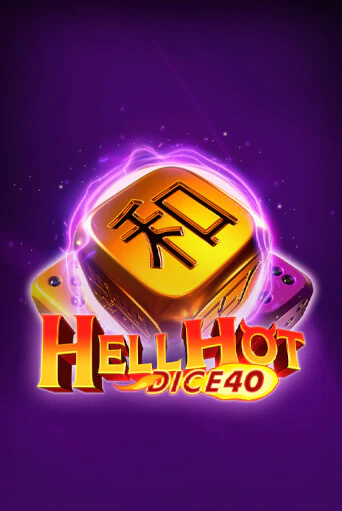 Hell Hot 40 Dice играть бесплатно | Казино Гранд игровые автоматы