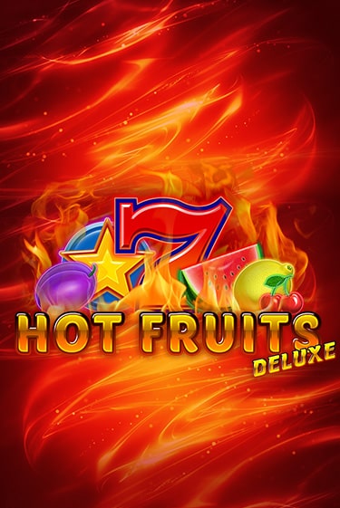 Hot Fruits Deluxe играть бесплатно | Казино Гранд игровые автоматы