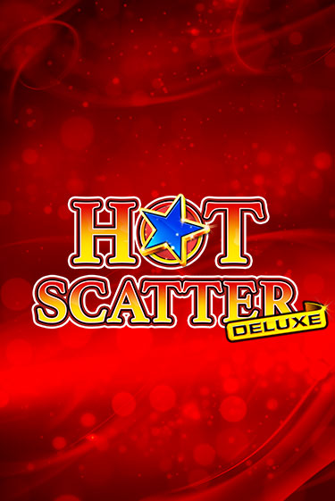 Hot Scatter Deluxe играть бесплатно | Казино Гранд игровые автоматы