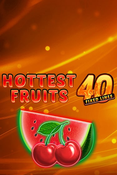 Hottest Fruits 40 играть бесплатно | Казино Гранд игровые автоматы
