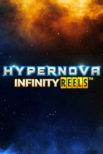 Hypernova Infinity Reels играть бесплатно | Казино Гранд игровые автоматы