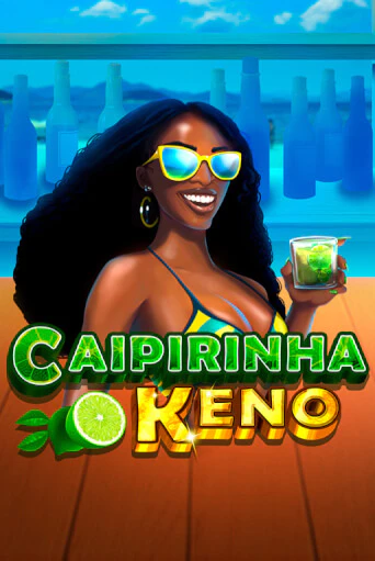 Caipirinha Keno играть бесплатно | Казино Гранд игровые автоматы