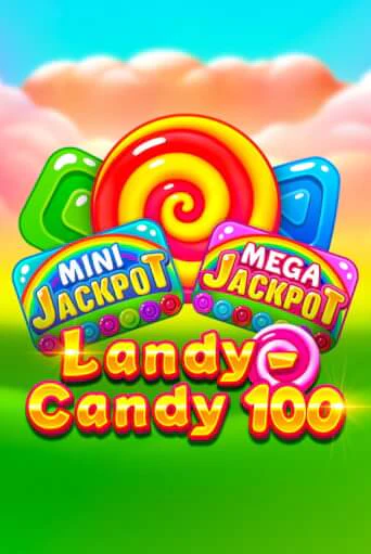 Landy-Candy 100 играть бесплатно | Казино Гранд игровые автоматы