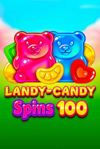 Landy-Candy Spins 100 играть бесплатно | Казино Гранд игровые автоматы