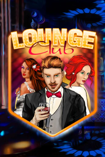 Lounge Club играть бесплатно | Казино Гранд игровые автоматы