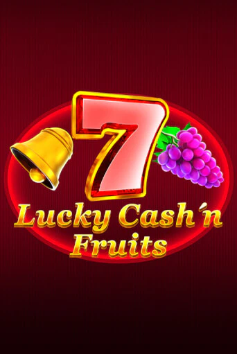 Lucky Cash'n'Fruit играть бесплатно | Казино Гранд игровые автоматы