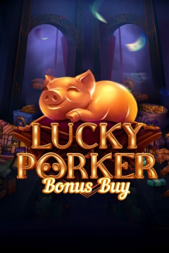 Lucky Porker Bonus Buy играть бесплатно | Казино Гранд игровые автоматы