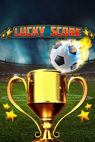 Lucky Score играть бесплатно | Казино Гранд игровые автоматы