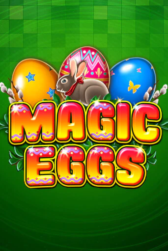 Magic Eggs играть бесплатно | Казино Гранд игровые автоматы