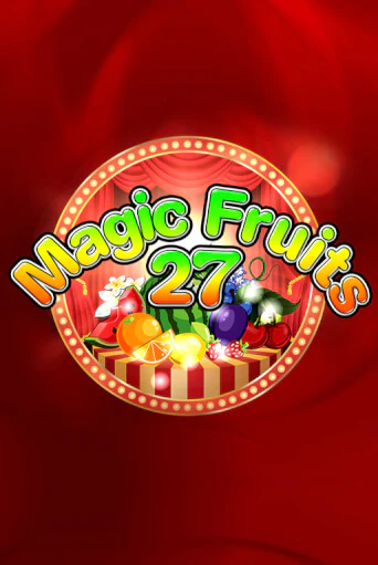 Magic Fruits 27 играть бесплатно | Казино Гранд игровые автоматы