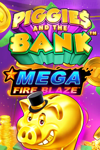 Mega Fire Blaze: Piggies and the Bank играть бесплатно | Казино Гранд игровые автоматы