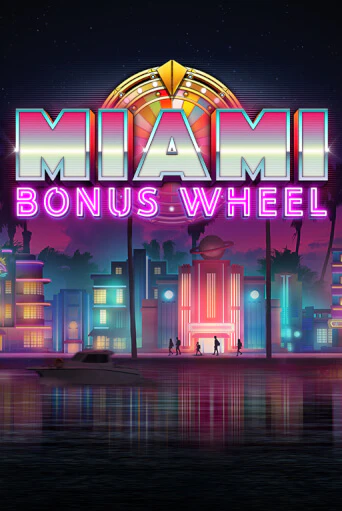 Miami Bonus Wheel играть бесплатно | Казино Гранд игровые автоматы