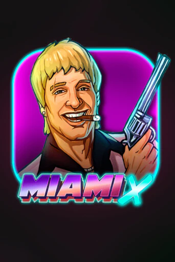 MiamiX играть бесплатно | Казино Гранд игровые автоматы