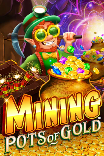 Mining Pots of Gold играть бесплатно | Казино Гранд игровые автоматы