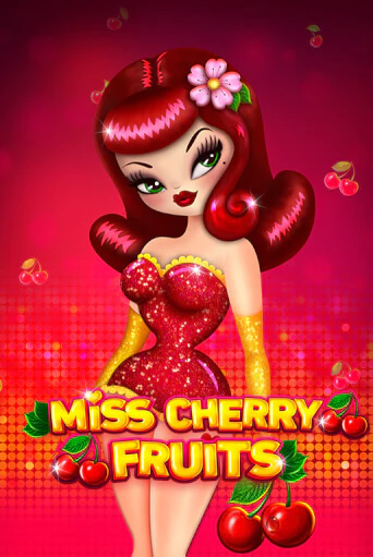 Miss Cherry Fruits играть бесплатно | Казино Гранд игровые автоматы