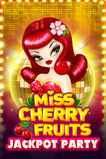 Miss Cherry Fruits Jackpot Party играть бесплатно | Казино Гранд игровые автоматы