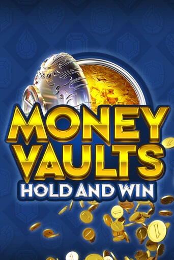 Money Vaults играть бесплатно | Казино Гранд игровые автоматы