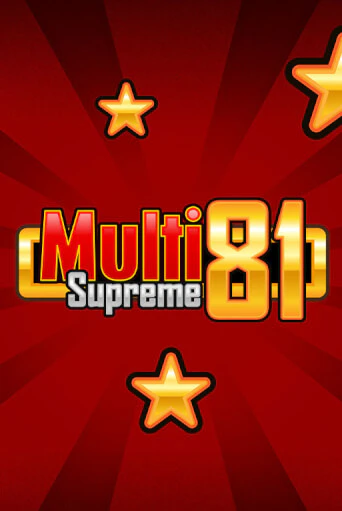 Multi Supreme 81 играть бесплатно | Казино Гранд игровые автоматы