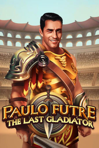 Paulo Futre The Last Gladiator играть бесплатно | Казино Гранд игровые автоматы