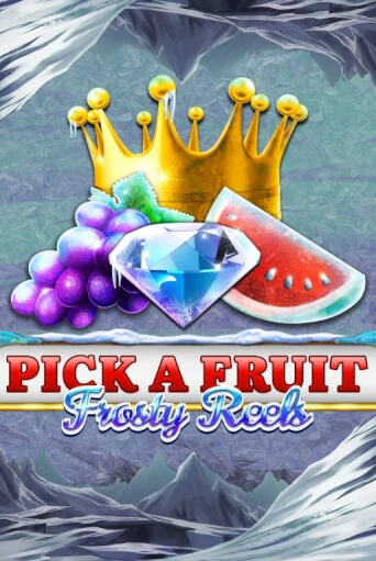 Pick A Fruit - Frosty Reels играть бесплатно | Казино Гранд игровые автоматы