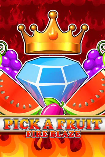 Pick a Fruit - Fire Blaze играть бесплатно | Казино Гранд игровые автоматы