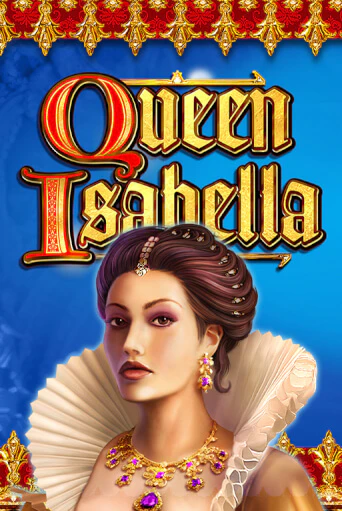 Queen Isabella играть бесплатно | Казино Гранд игровые автоматы