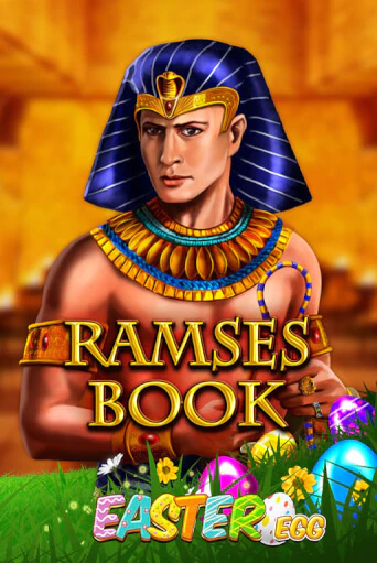 Ramses Book Easter Egg играть бесплатно | Казино Гранд игровые автоматы