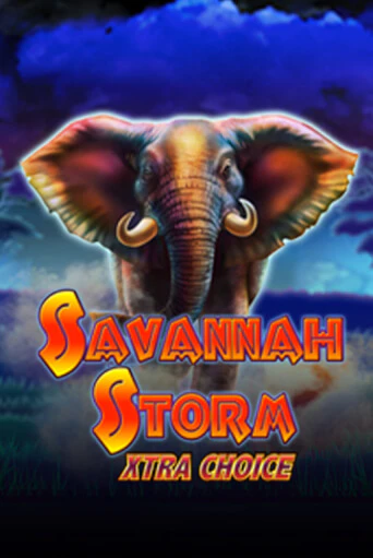 Savannah Storm Xtra Choice играть бесплатно | Казино Гранд игровые автоматы