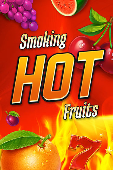 Smoking Hot Fruits играть бесплатно | Казино Гранд игровые автоматы