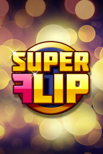 Super Flip играть бесплатно | Казино Гранд игровые автоматы
