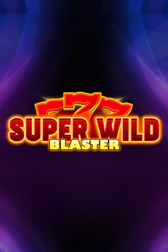 Super Wild Blaster играть бесплатно | Казино Гранд игровые автоматы