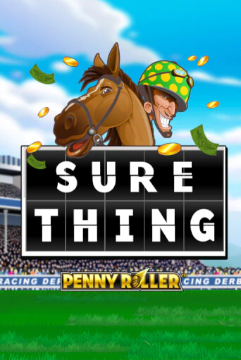 Sure Thing - Penny Roller играть бесплатно | Казино Гранд игровые автоматы