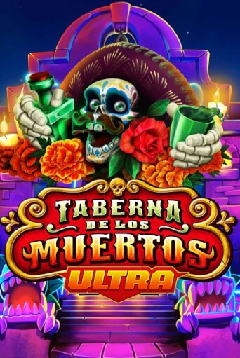 Taberna De Los Muertos Ultra играть бесплатно | Казино Гранд игровые автоматы