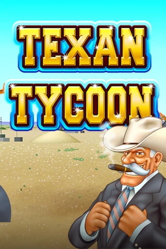 Texan Tycoon играть бесплатно | Казино Гранд игровые автоматы