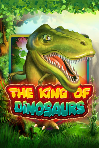 The King of Dinosaurs играть бесплатно | Казино Гранд игровые автоматы