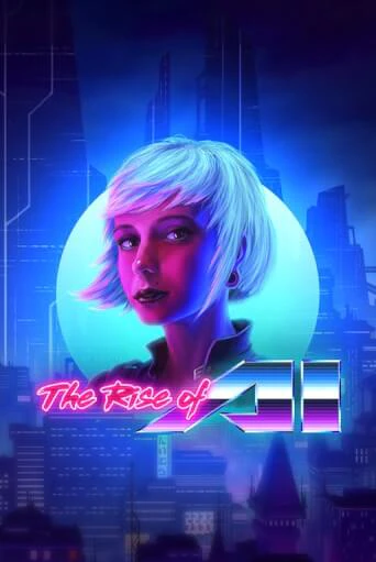 The Rise of AI играть бесплатно | Казино Гранд игровые автоматы