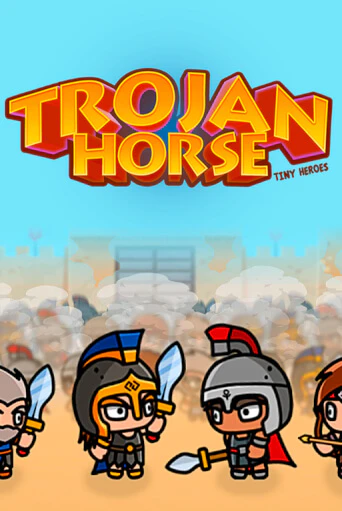 Trojan Horse Tiny Heroes играть бесплатно | Казино Гранд игровые автоматы